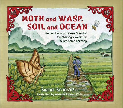 Book cover of Moth and Wasp, Soil and Ocean: Remembering Chinese Scientist Pu Zhelong