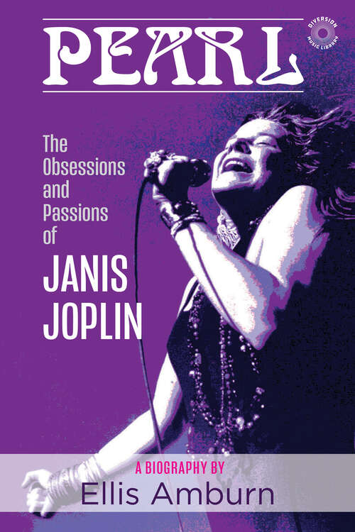 Book cover of Pearl: The Obsessions and Passions of Janis Joplin