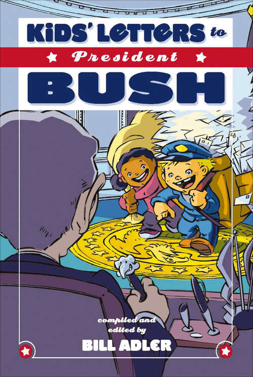 Book cover of Kids' Letters to President Bush