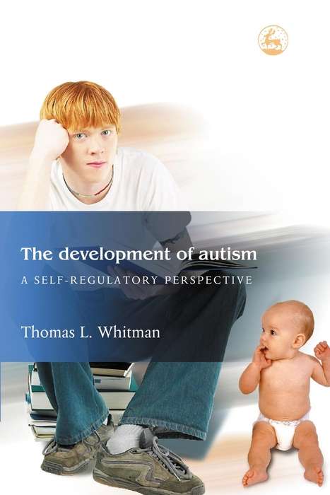 Book cover of The Development of Autism: A Self-Regulatory Perspective