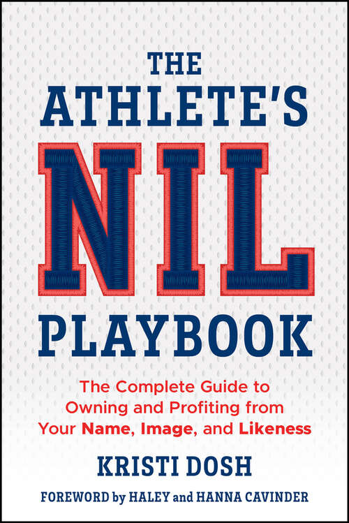 Book cover of The Athlete's NIL Playbook: The Complete Guide to Owning and Profiting from Your Name, Image, and Likeness
