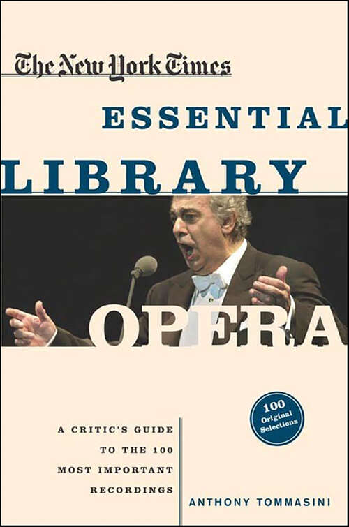 Book cover of The New York Times Essential Library: Opera (The New York Times Essential Library)