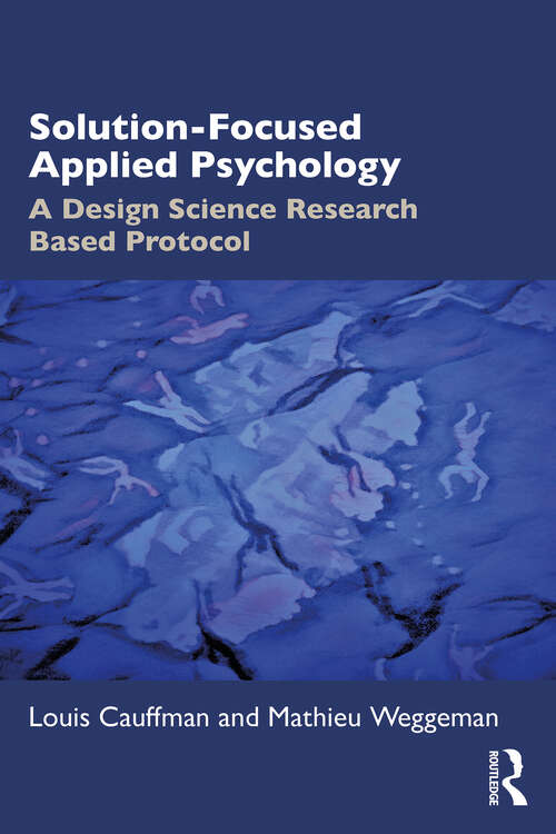 Book cover of Solution-Focused Applied Psychology: A Design Science Research Based Protocol