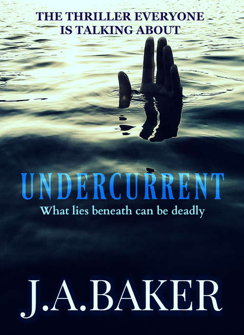 Undercurrent: The Thriller Everyone Is Talking About