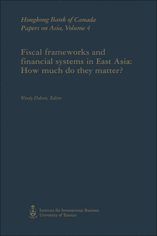 Book cover of Fiscal Frameworks and Financial Systems in East Asia: How Much Do They Matter?