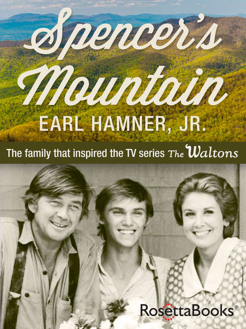 Spencer’s Mountain: The Family that Inspired the TV Series The Waltons