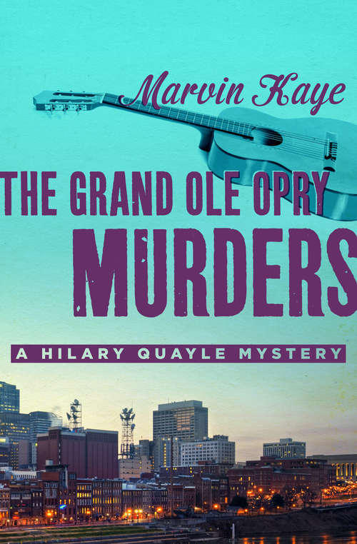 The Grand Ole Opry Murders (The Hilary Quayle Mysteries #2)