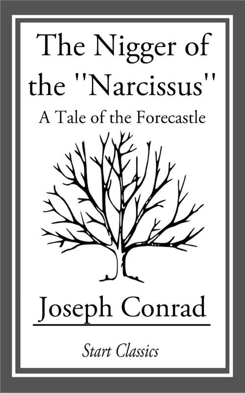 Book cover of The Nigger of the ''Narcissus'': A Tale of the Forecastle