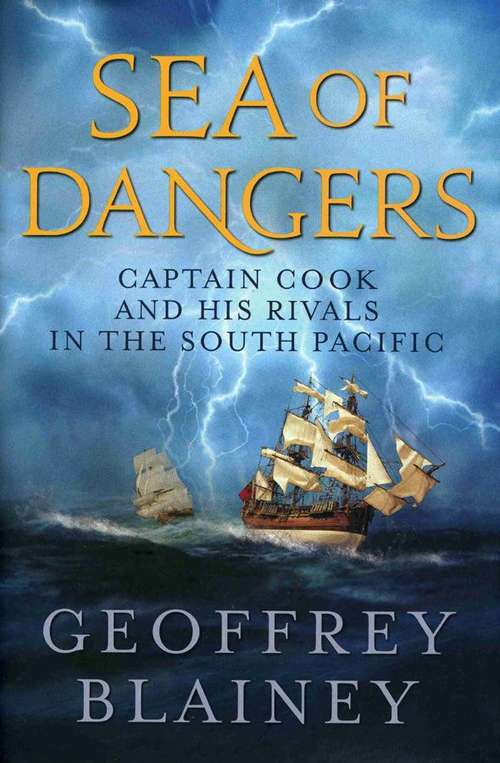 Book cover of Sea of Dangers: Captain Cook and His Rivals in the South Pacific