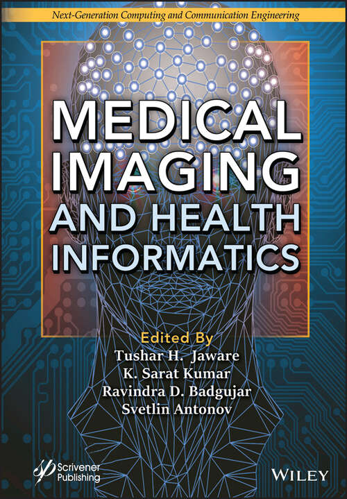 Book cover of Medical Imaging and Health Informatics (Next Generation Computing and Communication Engineering)