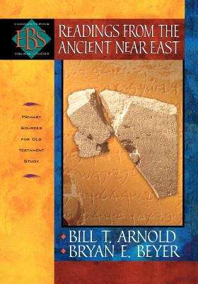 Readings from the Ancient Near East: Primary Sources for Old Testament Study