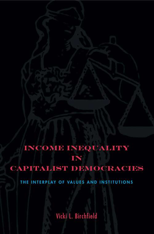 Book cover of Income Inequality in Capitalist Democracies: The Interplay of Values and Institutions