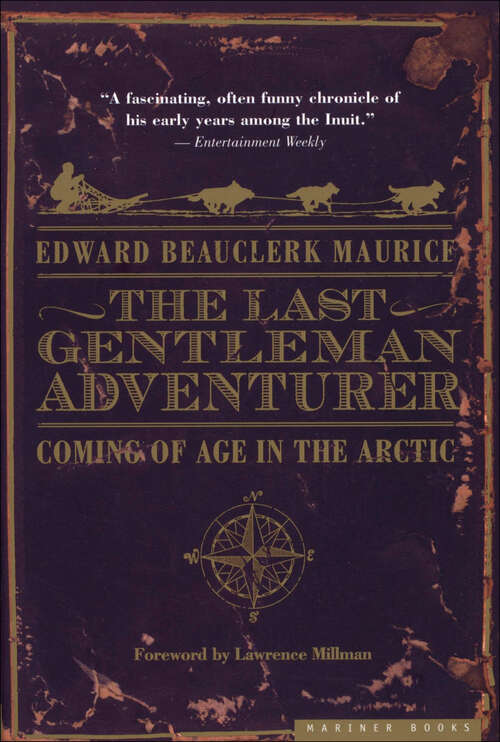 Book cover of The Last Gentleman Adventurer: Coming of Age in the Arctic (Charnwood Large Print Ser.)