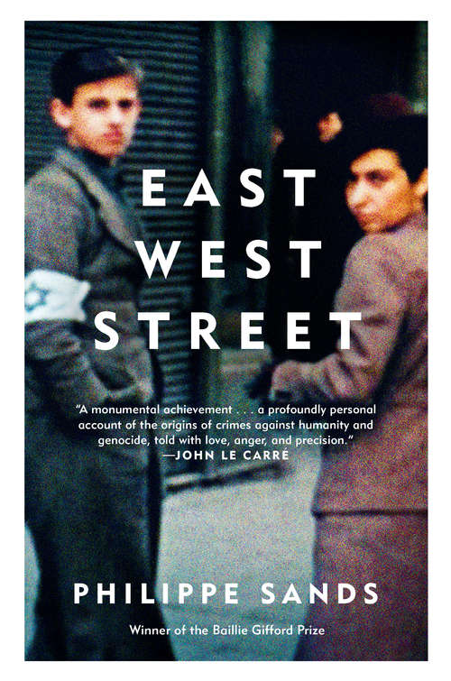 Book cover of East West Street: On the Origins of "Genocide" and "Crimes Against Humanity"