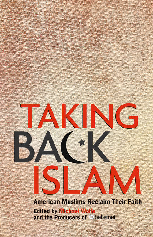 Book cover of Taking Back Islam: American Muslims Reclaim Their Faith