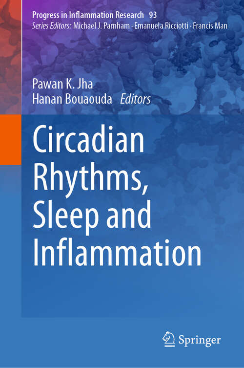 Book cover of Circadian Rhythms, Sleep and Inflammation (Progress in Inflammation Research #93)