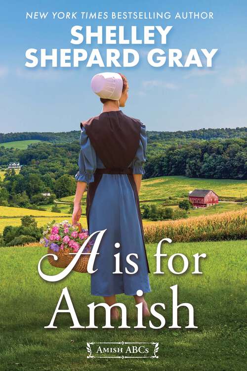 Book cover of A Is for Amish (Amish ABCs #1)