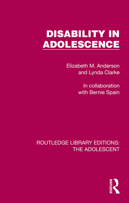 Book cover of Disability in Adolescence (Routledge Library Editions: The Adolescent)