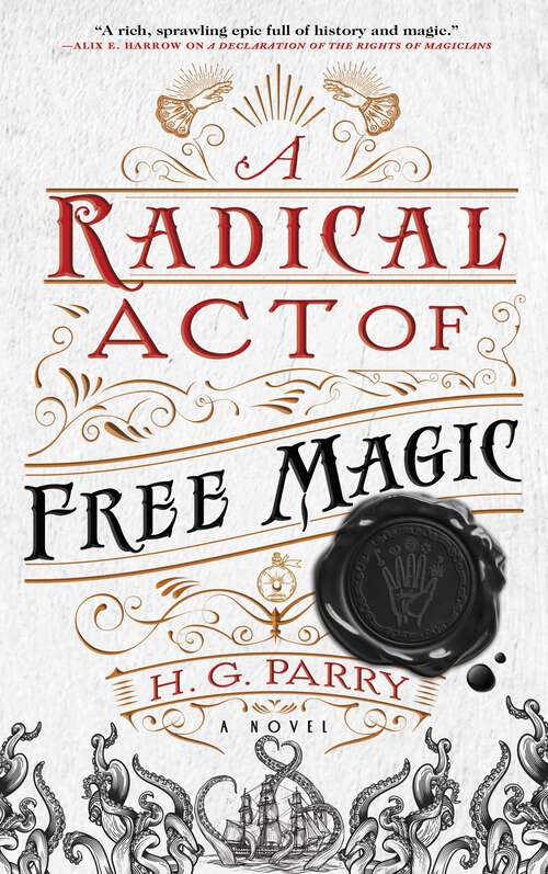 Book cover of A Radical Act of Free Magic: A Novel (The Shadow Histories #2)