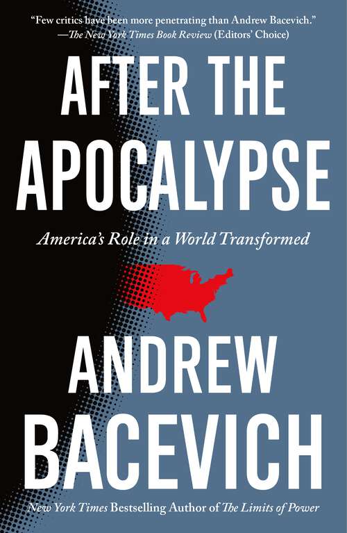 Book cover of After the Apocalypse: America's Role in a World Transformed (American Empire Project)