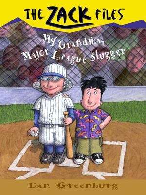 Book cover of Zack Files 24: My Grandma, Major League Slugger