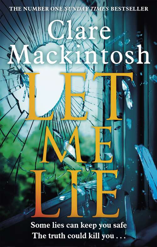Book cover of Let Me Lie: The Number One Sunday Times Bestseller
