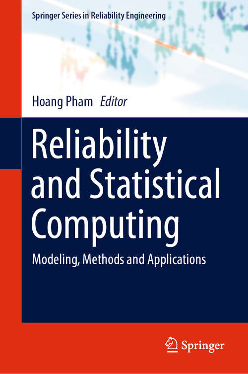 Reliability and Statistical Computing: Modeling, Methods and Applications (Springer Series in Reliability Engineering)