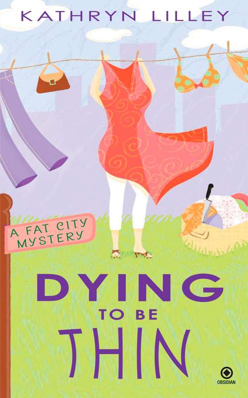 Book cover of Dying to Be Thin (Fat City Mystery #1)