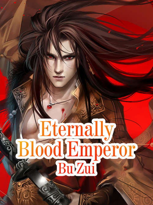 Book cover of Eternally Blood Emperor: Volume 1 (Volume 1 #1)