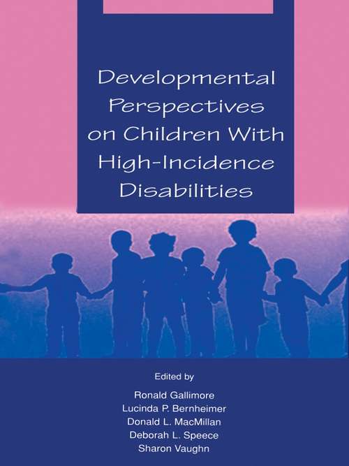 Developmental Perspectives on Children With High-incidence Disabilities (The LEA Series on Special Education and Disability)