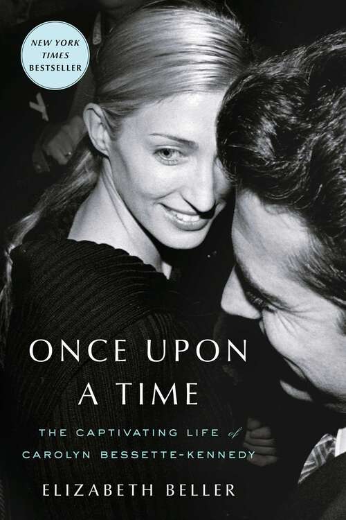 Book cover of Once Upon a Time: The Captivating Life of Carolyn Bessette-Kennedy