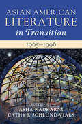 Asian American Literature in Transition, 1965–1996: Volume 3 (Asian American Literature in Transition)
