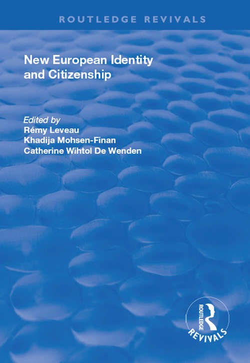 New European Identity and Citizenship (Research In Migration And Ethnic Relations Ser.)