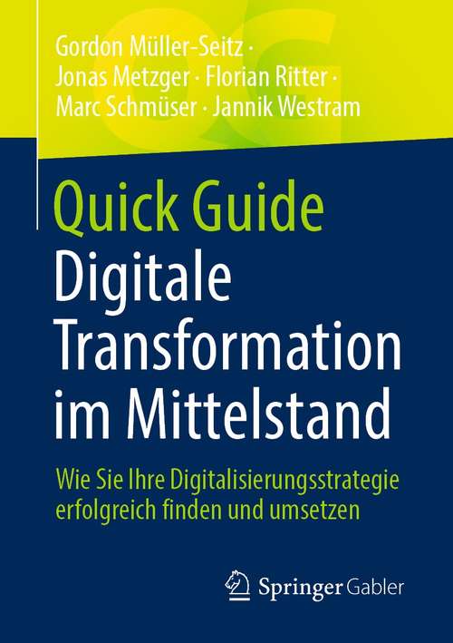 Quick Guide Digitale Transformation im Mittelstand: Wie Sie Ihre Digitalisierungsstrategie erfolgreich finden und umsetzen (Quick Guide)