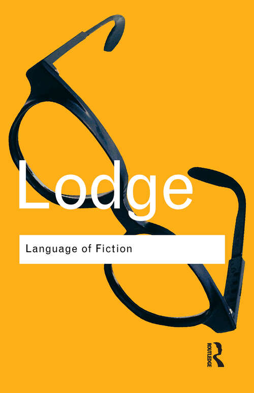 The Language of Fiction: Essays in Criticism and Verbal Analysis of the English Novel (Classics Ser.)