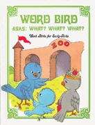 Book cover of Word Bird Asks What? What? What?