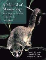 A Manual Of Mammalogy: With Keys To Families Of The World