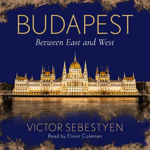 Book cover of Budapest: Between East and West
