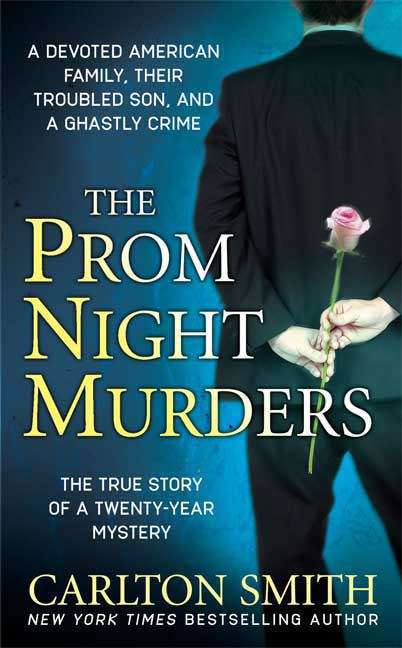 Book cover of The Prom Night Murders: A Devoted American Family, Their Troubled Son, and a Ghastly Crime