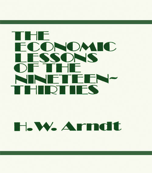 Economic Lessons of the 1930s (Modern Revivals In Economic History Ser.)