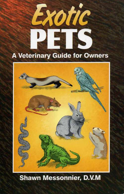 Book cover of Exotic Pets: A Veterinary Guide for Owners