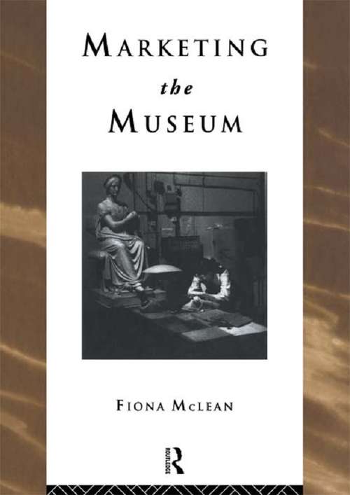 Book cover of Marketing the Museum