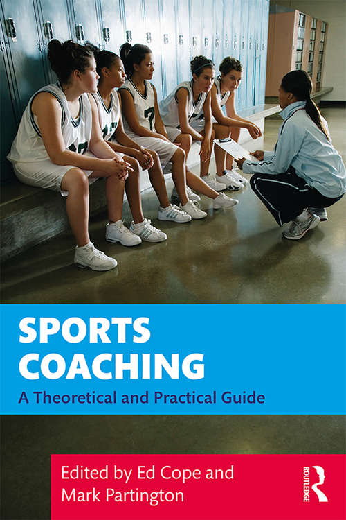 Book cover of Sports Coaching: A Theoretical and Practical Guide