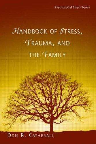 Book cover of Handbook Of Stress, Trauma, And The Family (Routledge Psychosocial Stress)