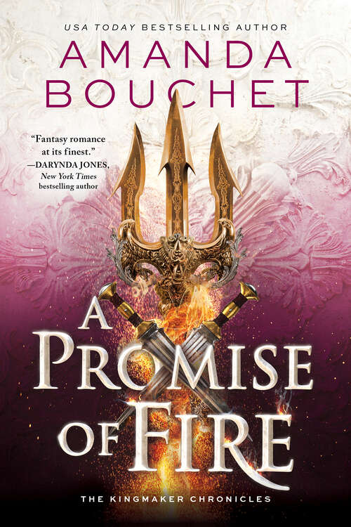 Book cover of A Promise of Fire (The Kingmaker Chronicles #1)