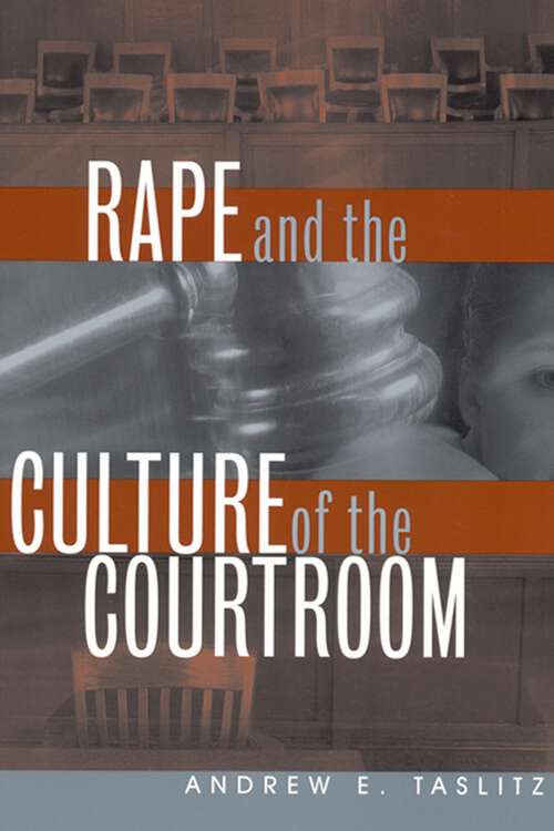 Book cover of Rape and the Culture of the Courtroom