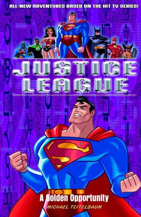 Book cover of Justice League: A Golden Opportunity