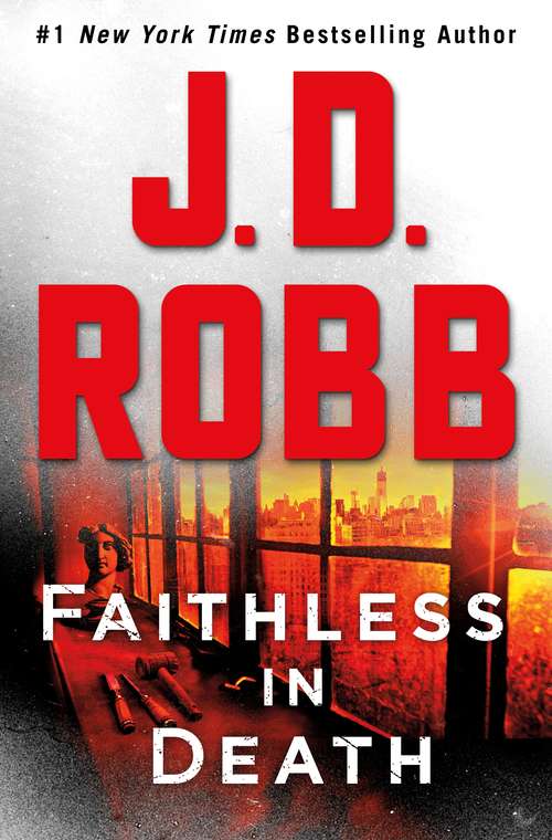 Book cover of Faithless in Death: An Eve Dallas Novel (In Death #52)