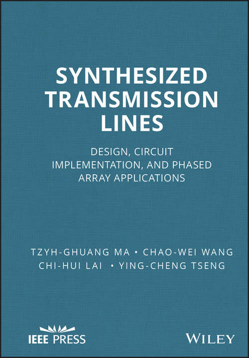 Synthesized Transmission Lines: Design, Circuit Implementation, and Phased Array Applications