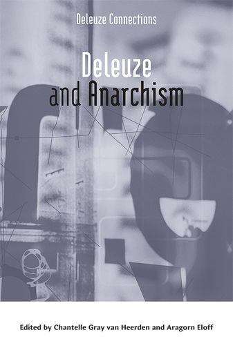 Book cover of Deleuze And Anarchism (Deleuze Connections)
